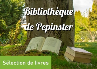 Toute la semaine à la Bibliothèque de Pepinster : sélection de livres
